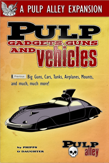 Pulp Gadgets, Guns and Vehicles Expansion
