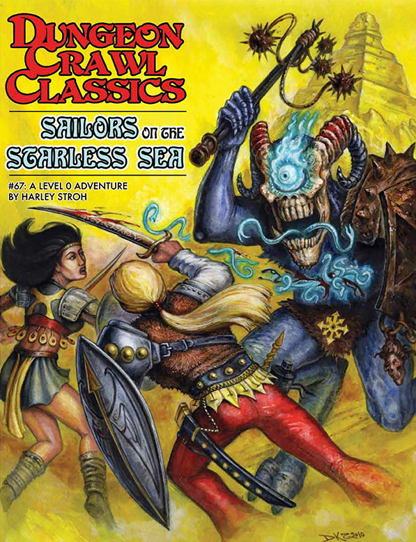 Dungeon Crawl Classics #67 Sailers on the Starless Sea A Level 0 Adventure