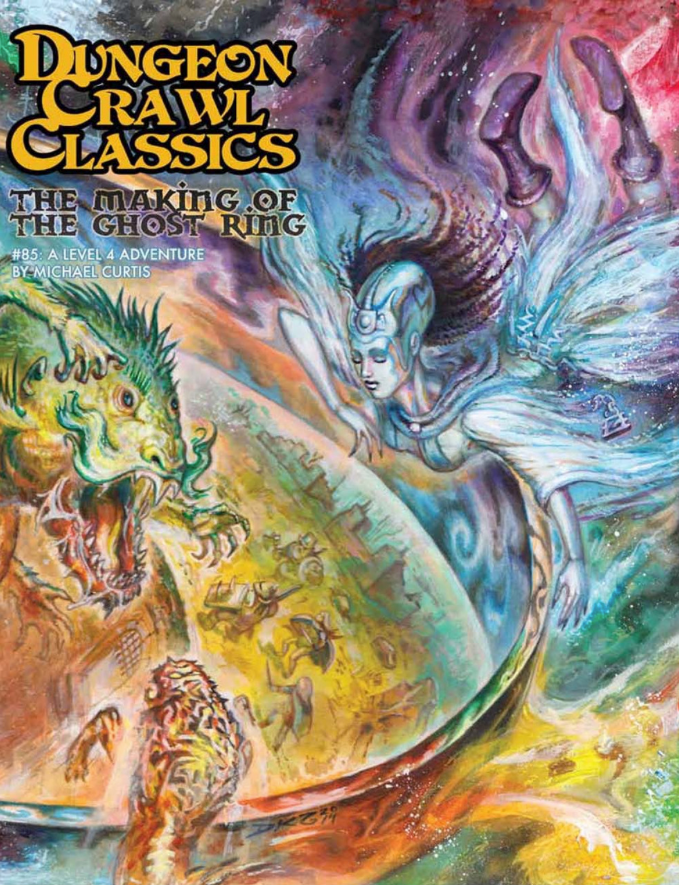 Dungeon Crawl Classics #85 The Making of the Ghost Ring A Level 4 Adventure