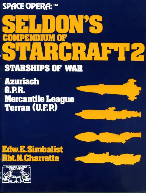 Space Opera: Seldon’s Compendium of Star Craft 2 – Starships of War Azuriach, GPR, Mercantile League and Terran